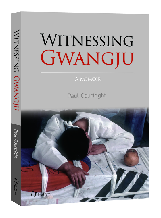 "Witnessing Gwangju" by Paul Courtright. [HOLLYM]