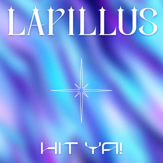 Lapillus's debut digital single "Hit Ya!" [MLD ENTERTAINMENT]