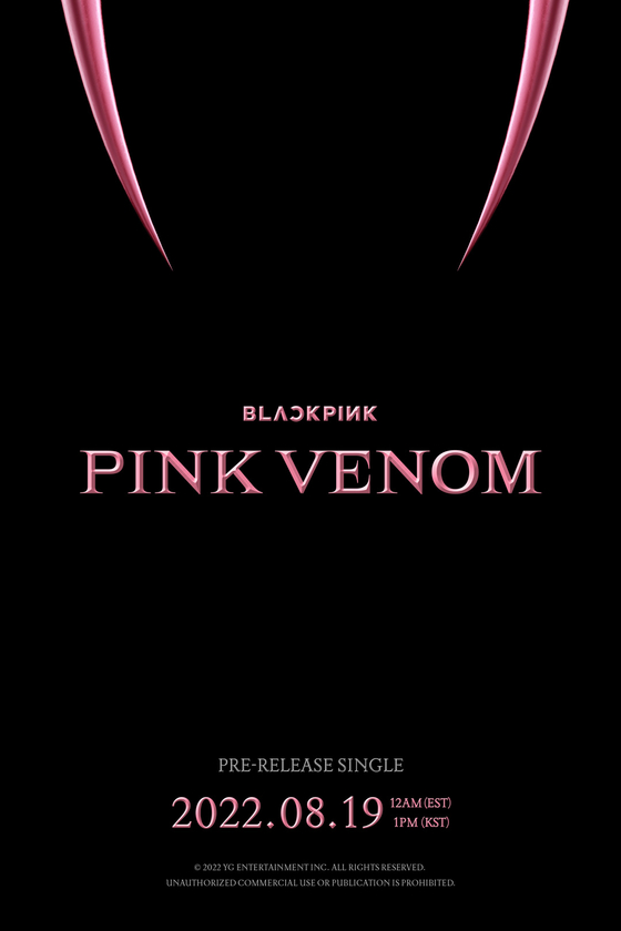 Blackpink on Aug. 19 will pre-release its single “Pink Venom." [YG ENTERTAINMENT]