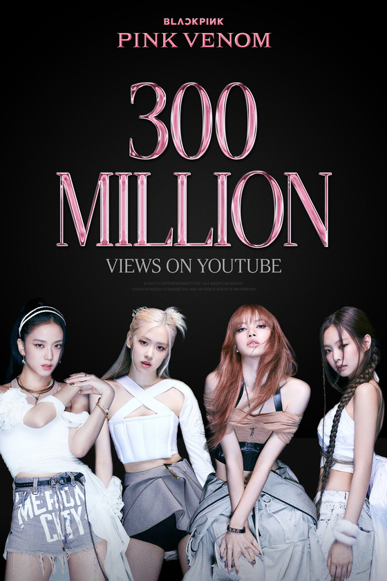Blackpink's music video for ″Pink Venom″ was viewed over 300 million times as of Friday. [YG ENTERTAINMENT]