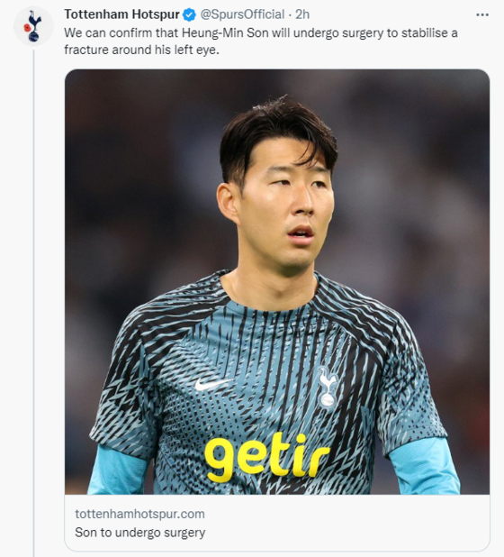 Tottenham Hotspur confirm that Son Heung-min will have to undergo surgery on an orbital fracture in a Tweet posted to the club's official account on Wednesday.  [SCREEN CAPTURE]