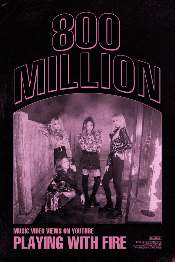 Blackpink’s 2016 hit “Playing With Fire” music video surpassed 800 million views on YouTube on Jan. 16. [YG ENTERTAINMENT]