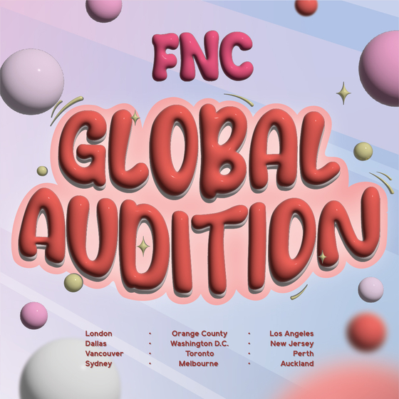 FNC Entertainment's global audition will be held in 12 cities around the world. [FNC ENTERTAINMENT]