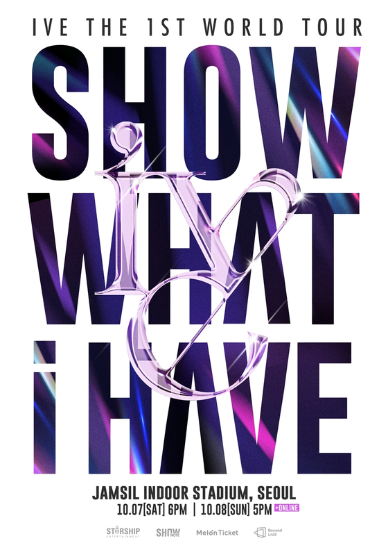 The poster for girl group IVE's first world tour ″Show What I Have″ [STARSHIP ENTERTAINMENT]