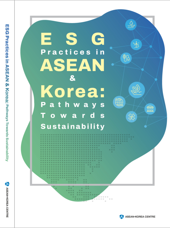 The cover of the publication titled “ESG Practices in ASEAN and Korea: Pathways Towards Sustainability" [ASEAN-KOREA CENTRE]