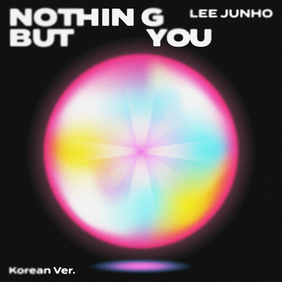 The album cover for singer and actor Lee Jun-ho's upcoming digital single ″Nothing But You″ [JYP ENTERTAINMENT]