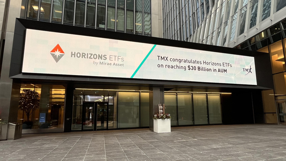 An electronic board celebrates Horizons ETFs for reaching 30 billion Canadian dollars in assets under management. [MIRAE Asset Global Investment]