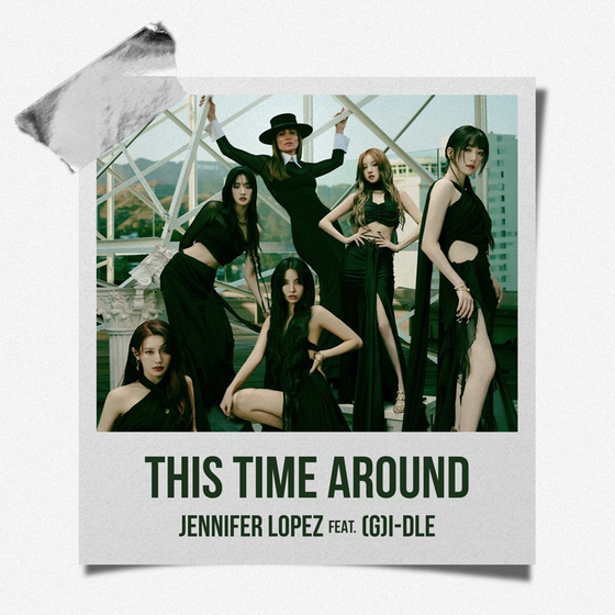 A remixed version of Jennifer Lopez's ″This Time Around" features girl group (G)I-DLE [CUBE ENTERTAINMENT]