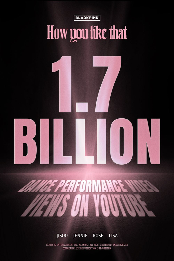 This image provided by YG Entertainment celebrates the choreography video for K-pop girl group BLACKPINK's ″How You Like That″ surpassing 1.7 billion views on YouTube. [YG ENTERTAINMENT]